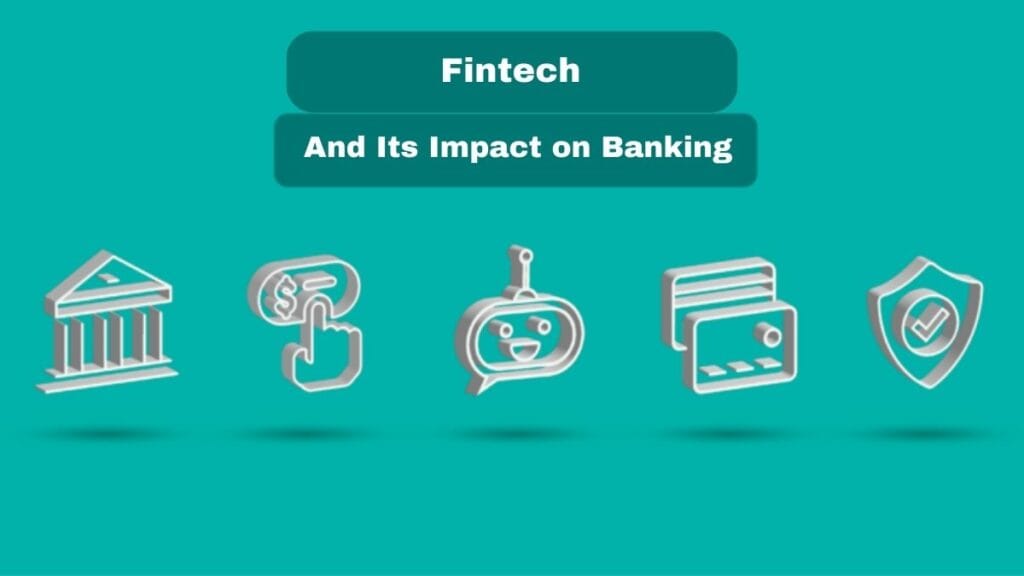 The Future of Banking: Fintech Innovations and Digital Transformation